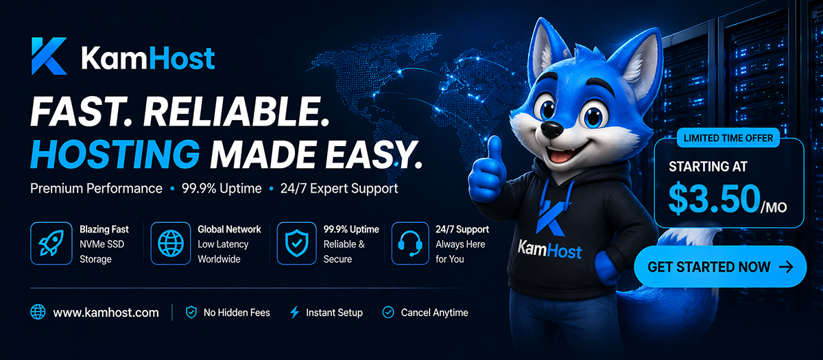 KamHost Web Hosting - Best Cloud Hosting Solution - Visit: https://kamhost.com